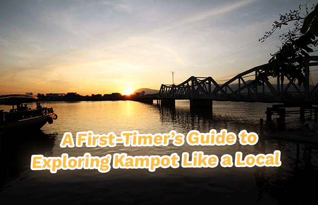 A First-Timer’s Guide to Exploring Kampot Like a Local